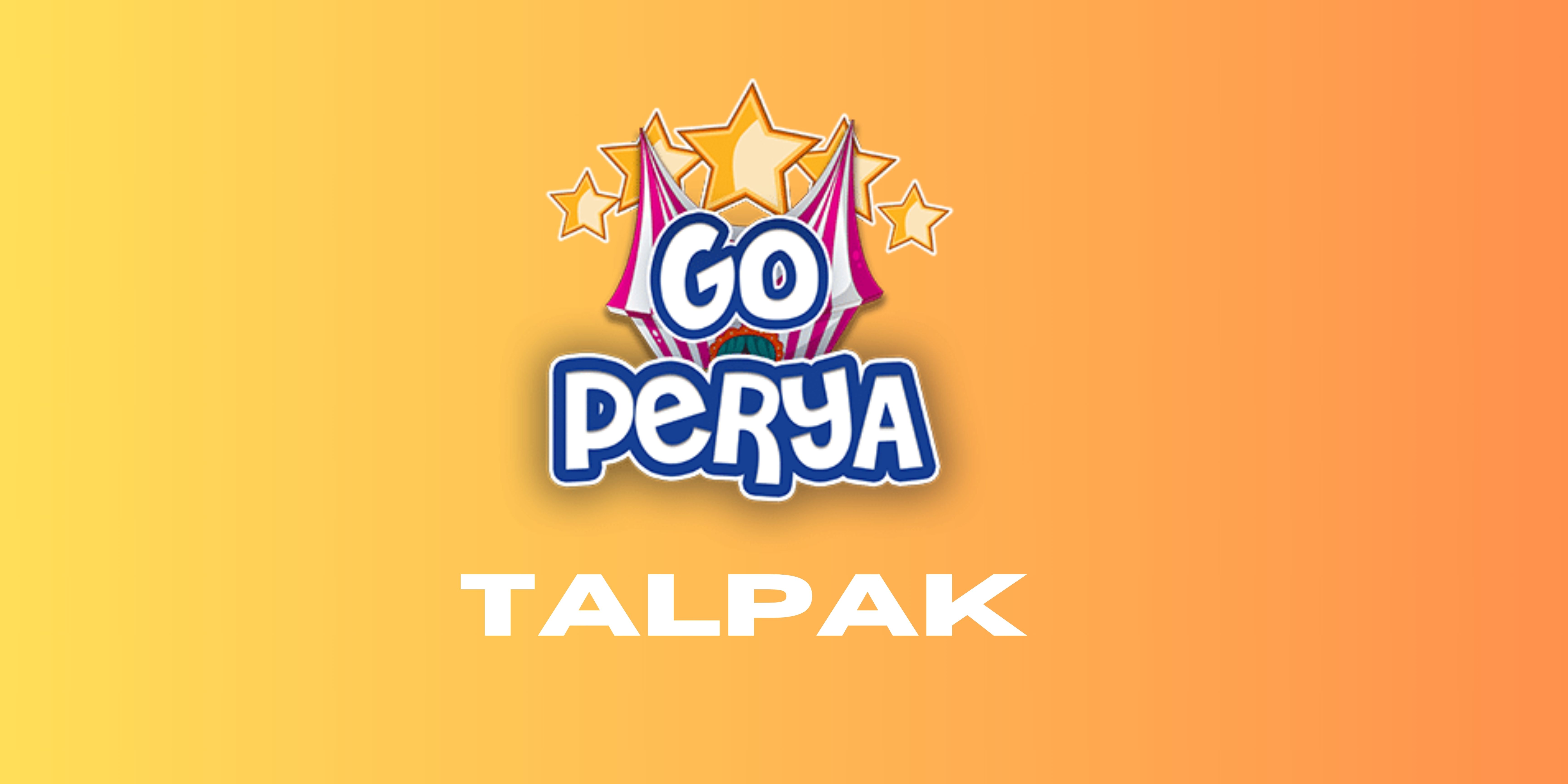 Go Perya Talpak 